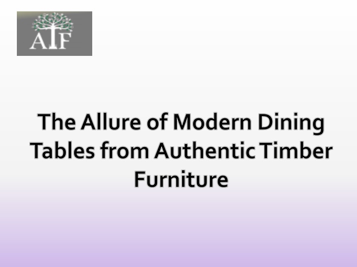 the allure of modern dining tables from authentic