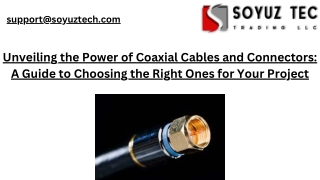 Unveiling the Power of Coaxial Cables and Connectors A Guide to Choosing the Right Ones for Your Project