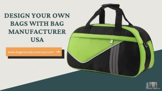 Design Your Own Bags With Bag Manufacturer USA