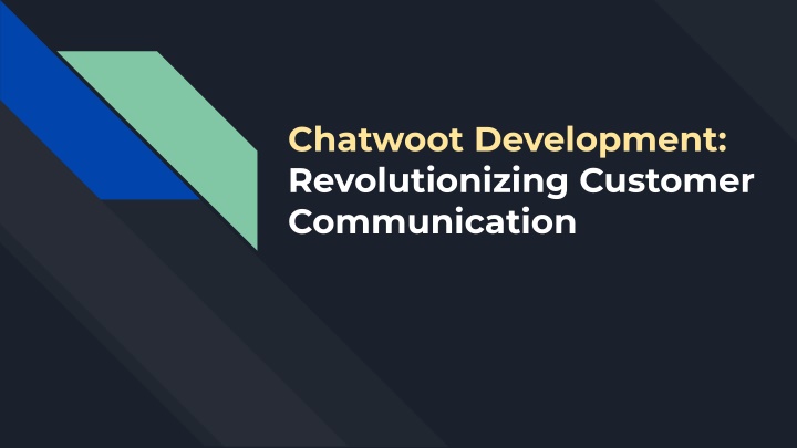 chatwoot development revolutionizing customer