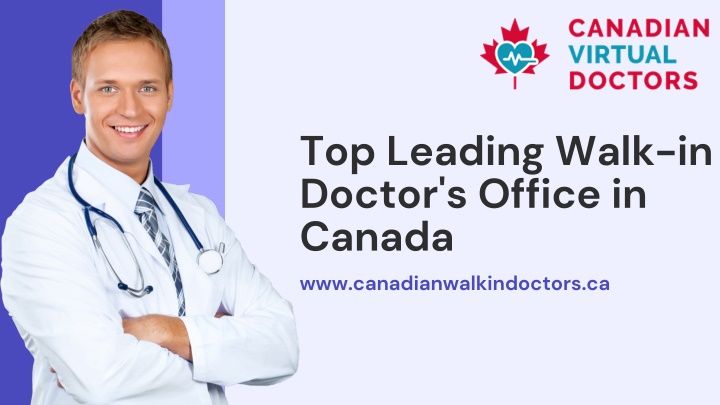 top leading walk in doctor s office in canada