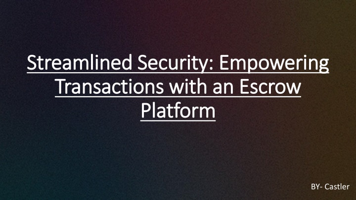 streamlined security empowering transactions with an escrow platform