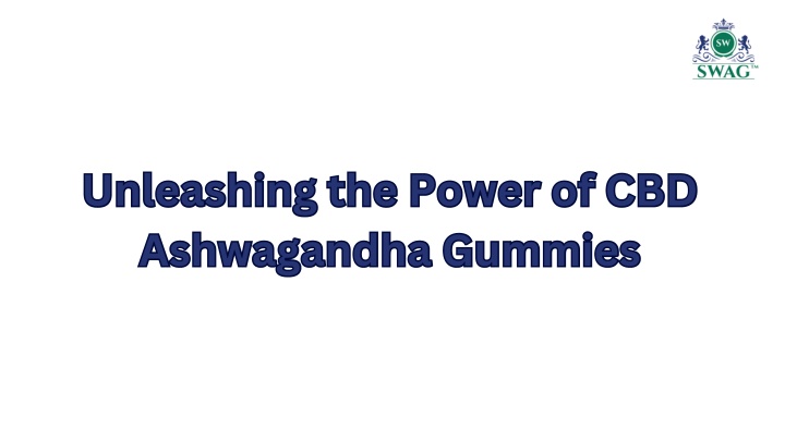 unleashing the power of cbd ashwagandha gummies