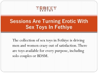 Sessions Are Turning Erotic With Sex Toys In Fethiye