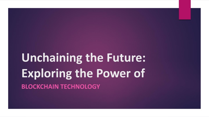 unchaining the future exploring the power of