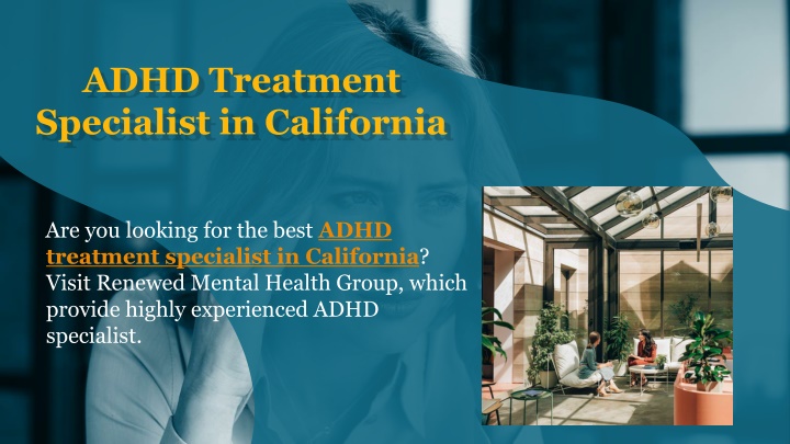 adhd treatment specialist in california