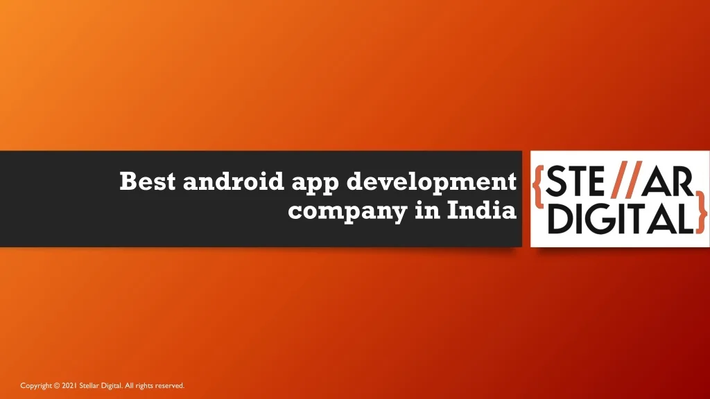 PPT - Best android app development company in India PowerPoint ...