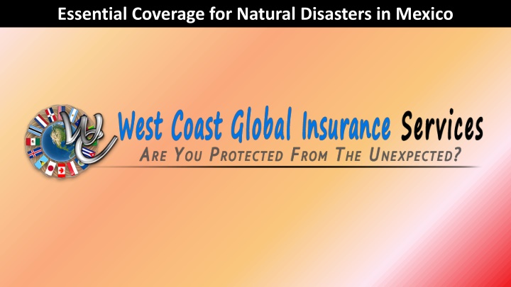 essential coverage for natural disasters in mexico