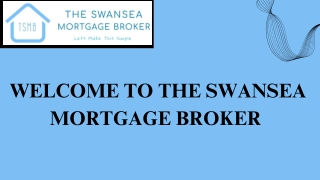 Mortgage Broker in South Wales – The Swansea Mortgage Broker