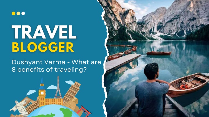 dushyant varma what are 8 benefits of traveling