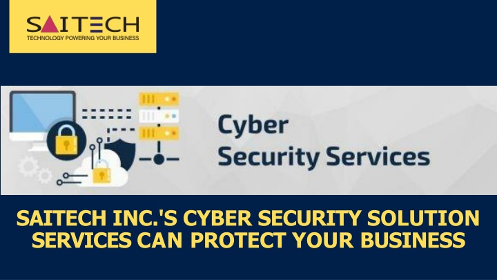 saitech inc s cyber security solution services can protect your business