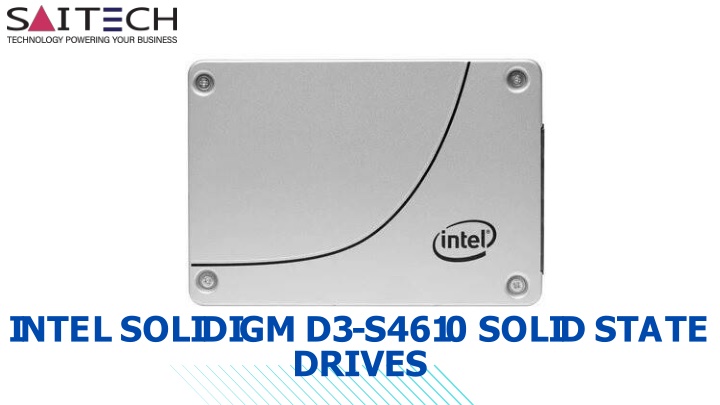 i n t e l s o l i d i g m d 3 s 4 6 1 0 s o l i d s t a t e drives