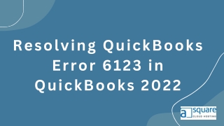 resolving quickbooks error 6123 in quickbooks 2022