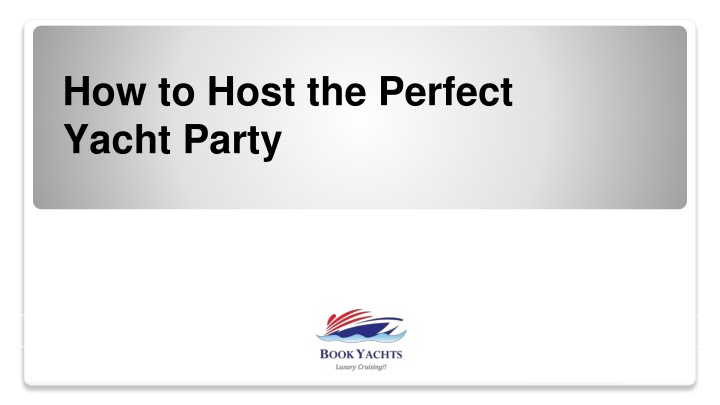 how to host the perfect yacht party
