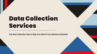 Top Data Collection Tips to Help You Unlock Your Business Potential