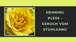 Henning Pless - Geruch vom Stuhlgang