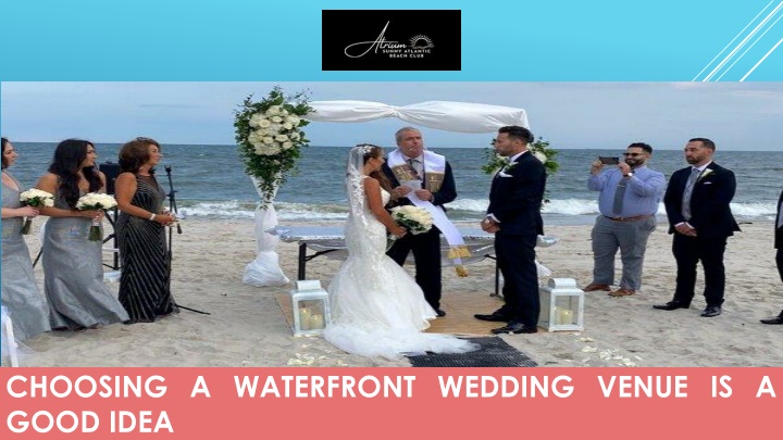 choosing a waterfront wedding venue is a good idea