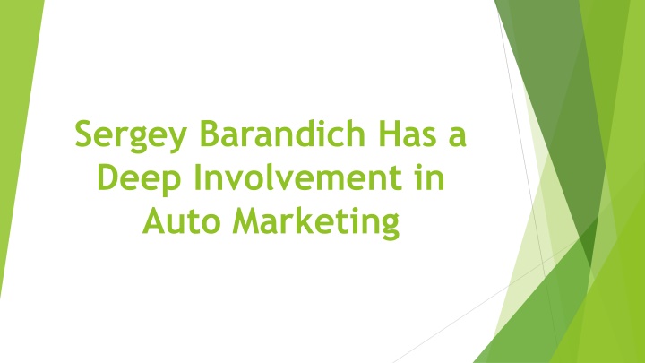 sergey barandich has a deep involvement in auto marketing