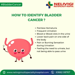 How To Identify Bladder Cancer | Nelivigi Multispeciality and Urology Hospital