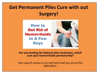 Get Permanent Piles Cure with out Surgery!