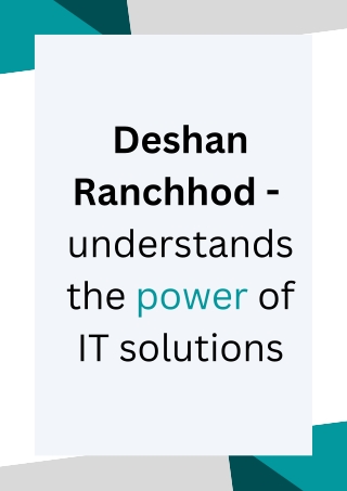 Deshan Ranchhod -  understands the power of IT solutions