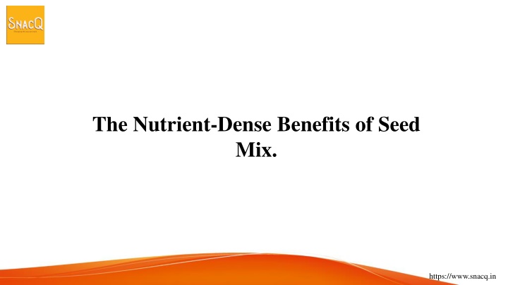 the nutrient dense benefits of seed mix