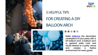 5 Helpful Tips for Creating a DIY Balloon Arch