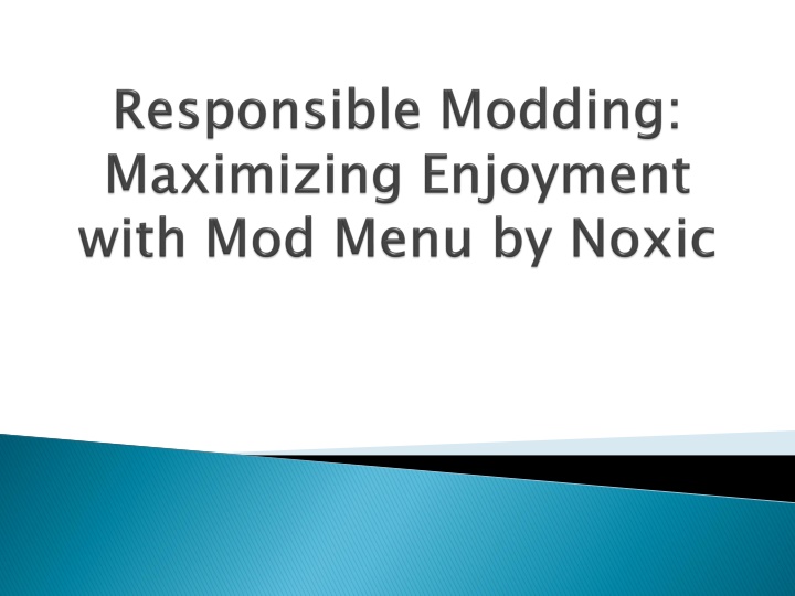 responsible modding maximizing enjoyment with mod menu by noxic
