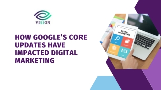 how google s core updates have impacted digital