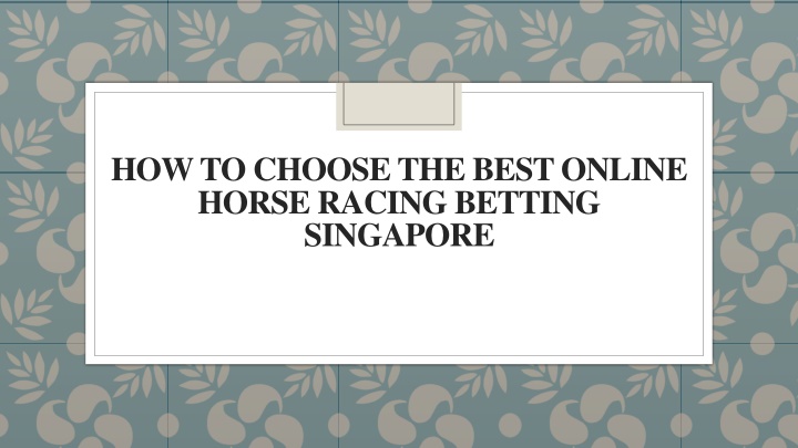 how to choose the best online horse racing