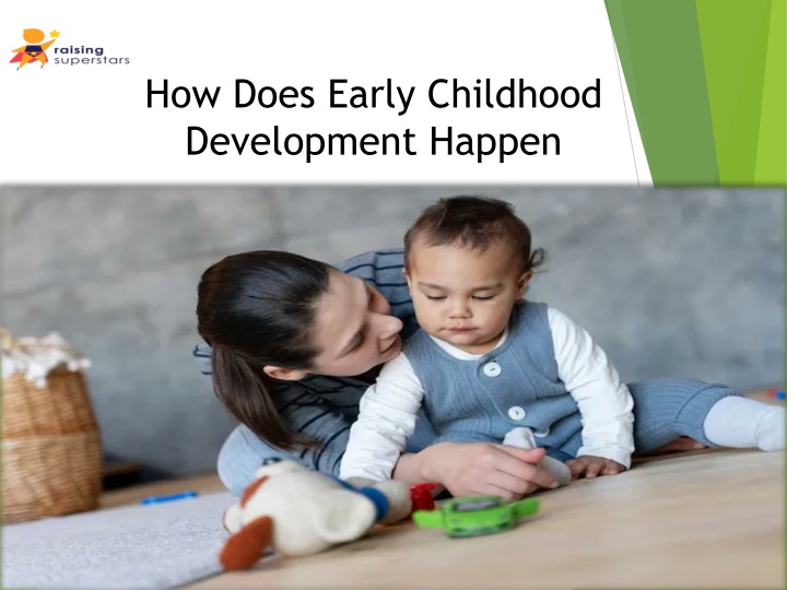 how does early childhood development happen