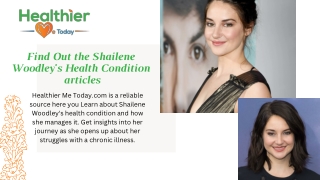 Find Out the Shailene Woodley's Health Condition  articles