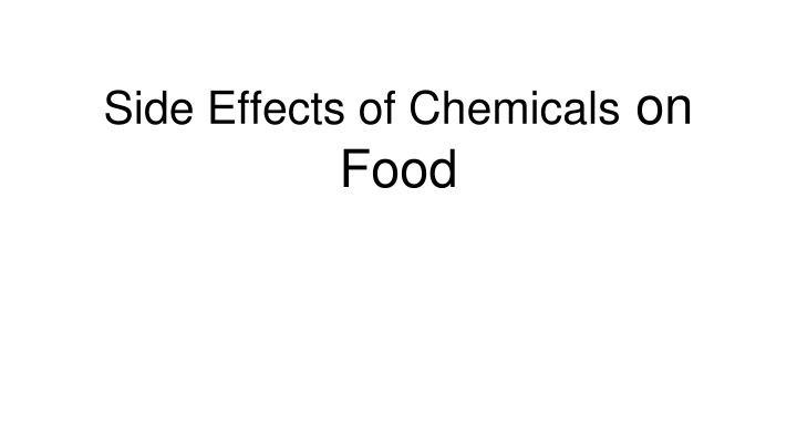 side effects of chemicals on food