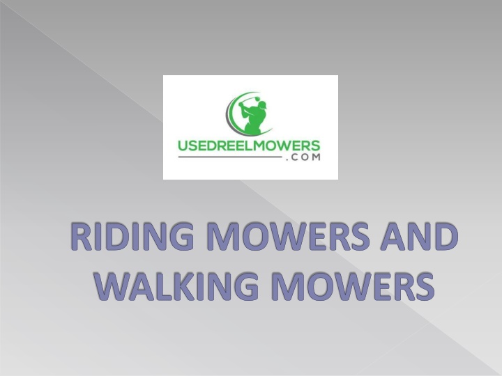 riding mowers and walking mowers