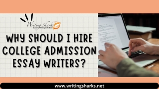 Why Should I Hire College Admission Essay Writers | Writing Sharks