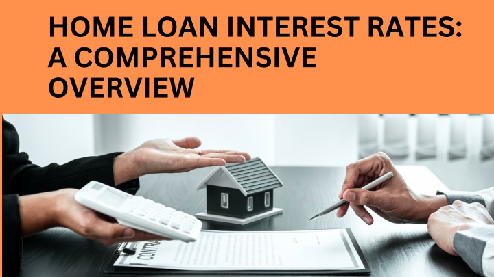 Ppt Home Loan Interest Rates A Comprehensive Overview Powerpoint Presentation Id12261909 9879