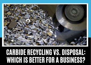 Make Carbide Scrap Recycling Easy