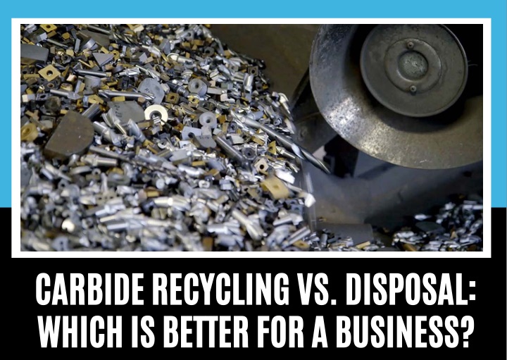 carbide recycling vs disposal which is better
