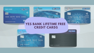 Unlock a world of possibilities with Yes Bank Lifetime Free Credit Cards