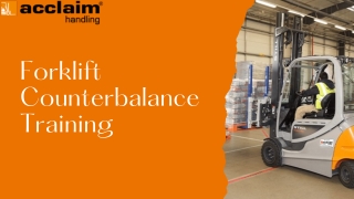 Master Efficiency and Safety with Forklift Counterbalance Training | Acclaim Han