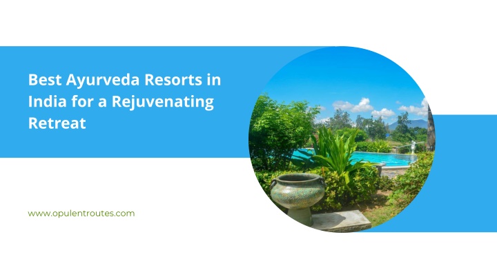 best ayurveda resorts in india for a rejuvenating