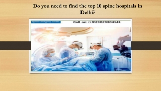 Do you need to find the top 10 spine hospitals in Delhi?