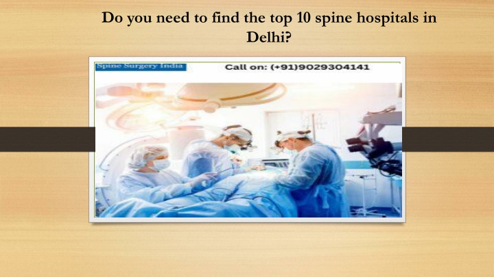 d o you need to find the top 10 spine hospitals in delhi