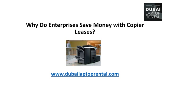 why do enterprises save money with copier leases