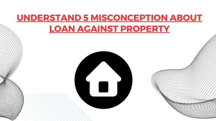 understand 5 misconception about loan against