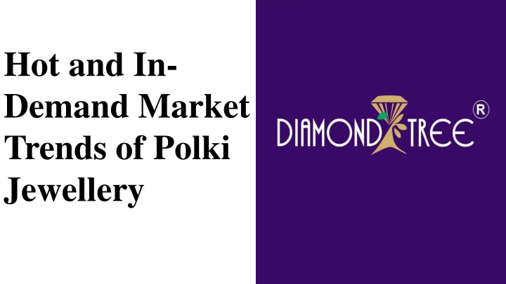 hot and in demand market trends of polki jewellery