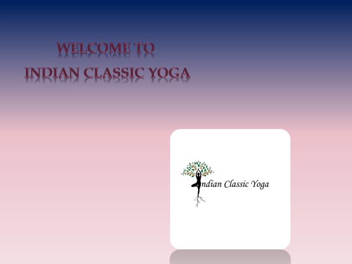 welcome to indian classic yoga