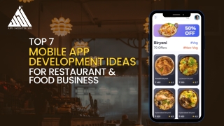 Top 7 Mobile App Development Ideas For Restaurant & Food Business