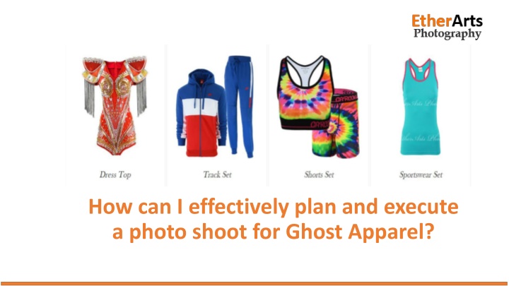 how can i effectively plan and execute a photo shoot for ghost apparel