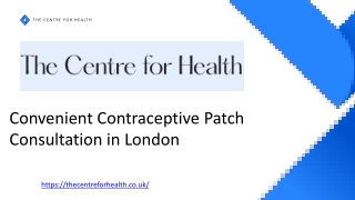 Convenient Contraceptive Patch Consultation in London